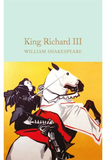 King Richard III. Collector's Library - William Shakespeare