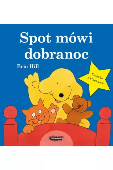 Spot m�wi dobranoc - Eric Hill