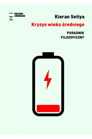 Kryzys wieku �redniego. Poradnik filozoficzny - Kieran Setiya