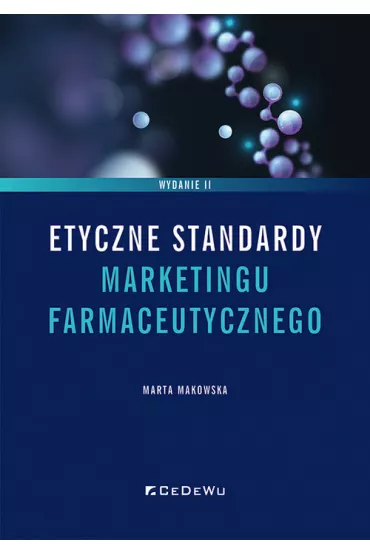 Etyczne standardy marketingu farmaceutycznego w.2 - Marta Makowska