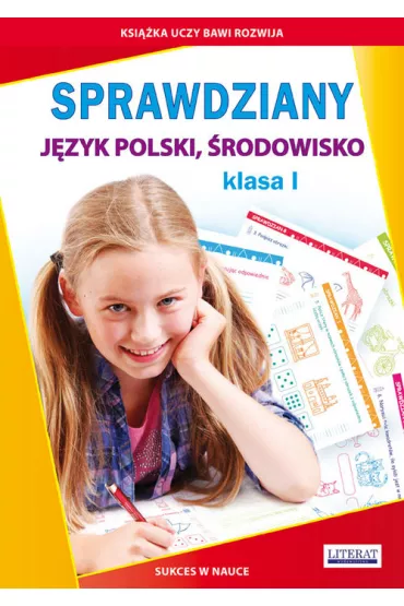 Sprawdziany. J�zyk polski. �rodowisko. Klasa I - Beata Guzowska, Iwona Kowalska