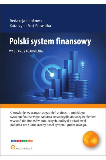 Polski system finansowy - wybrane zagadnienia - Katarzyna  Maj-Serwatka