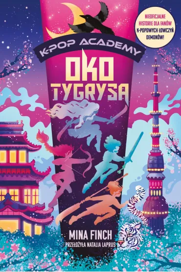 K-Pop Academy. 5. Oko tygrysa. K-Pop Academy. Tom 5 - Mina  Finch