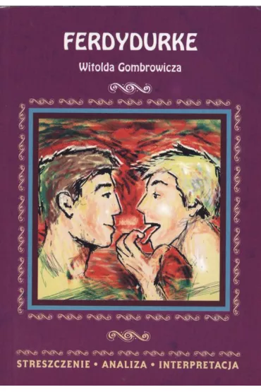Ferdydurke opracowanie - Witold Gombrowicz
