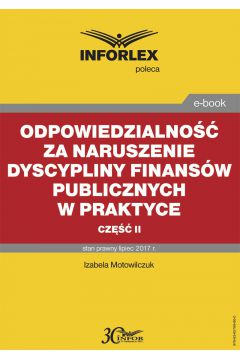 eBook Odpowiedzialno za naruszenie dyscypliny finansw publicznych w praktyce – cz II pdf