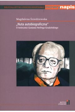 Nuta autobiograficzna O twrczoci Gustawa Herlinga-Grudziskiego