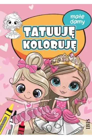Ma�e damy. Tatuuj� - koloruj�
