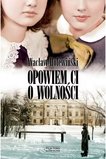 eBook Opowiem ci o wolnoci mobi epub - Wacaw Holewiski
