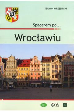 Spacerem po... Wrocawiu