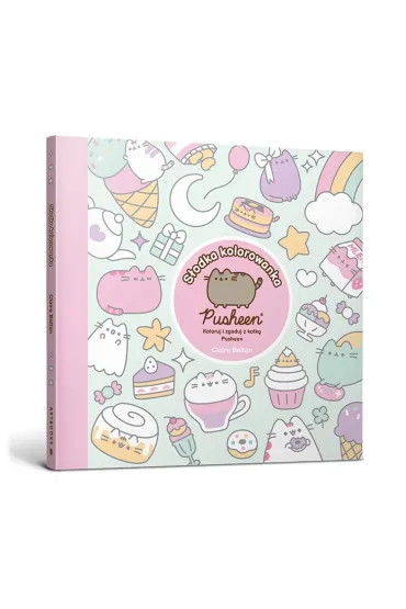 Pusheen. S�odka kolorowanka. Koloruj i zgaduj z kotk� Pusheen - Claire  Belton