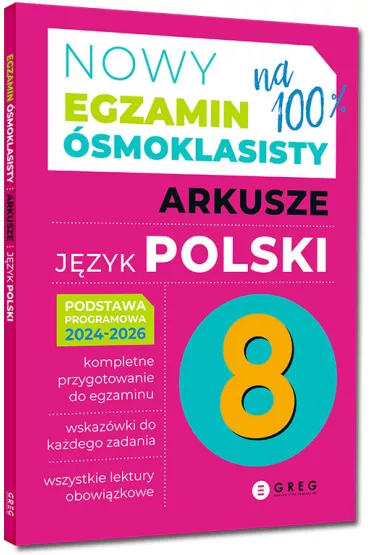 Nowy Egzamin smoklasisty - arkusze - jzyk polski - 2024-2026 - Zesp redakcyjny Wydawnictwa Greg