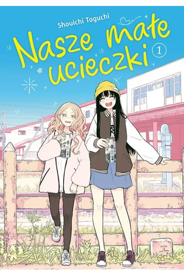 Nasze ma�e ucieczki. Tom 1 - Shouichi Taguchi
