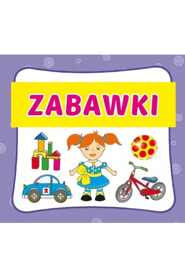 Zabawki - Emilia Pruchnicka