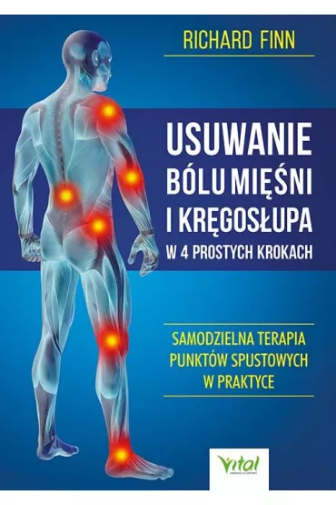 Usuwanie b�lu mi�ni i kr�gos�upa w 4 prostych krokach - Richard  Finn