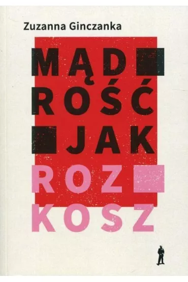 M�dro�� jak rozkosz wiersze wybrane - Zuzanna Ginczanka