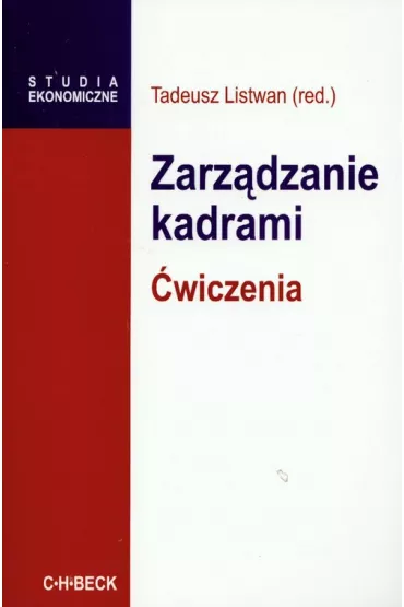 Zarz�dzanie kadrami. �wiczenia - Tadeusz Listwan, Tadeusz Red Listwan