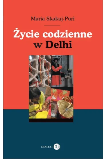 �ycie codzienne w Delhi - Maria Skakuj-Puri