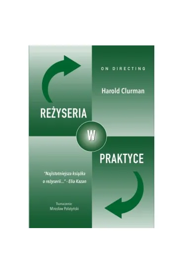 Re�yseria w praktyce - Harold  Clurman