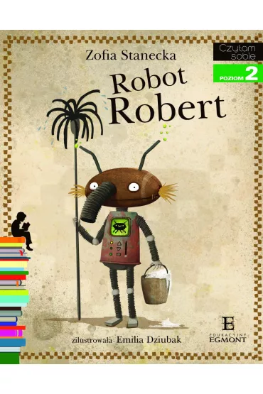 Robot Robert. Czytam sobie. Poziom 2 - Zofia Stanecka