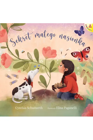 Sekret ma�ego nasionka - Elisa Paganelli, Cynthia Schumerth