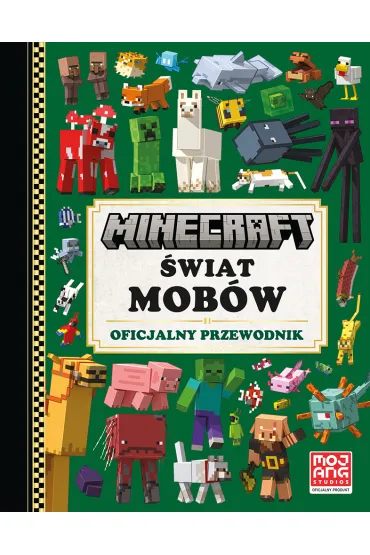 Minecraft. �wiat mob�w. Oficjalny przewodnik