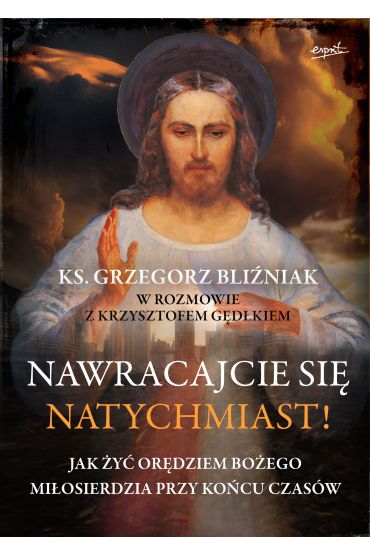 Nawracajcie się natychmiast!