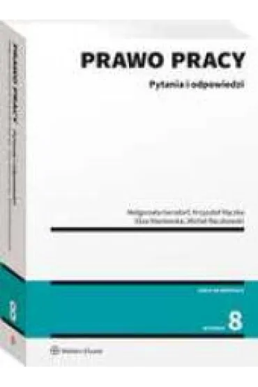 Prawo pracy Pytania i odpowiedzi w.8/2023