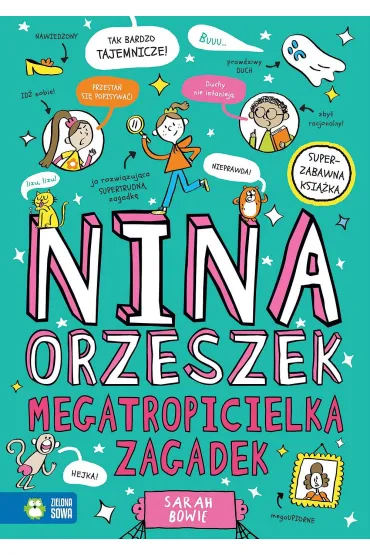 Nina Orzeszek. Megatropicielka zagadek - Sarah Bowie