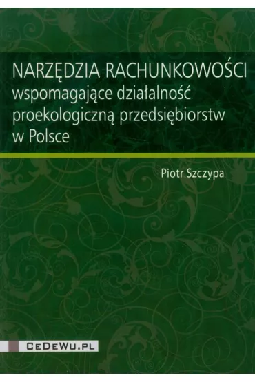 Narz�dzia rachunkowo�ci wspomagaj�ce dzia�alno��.. - Piotr Szczypa