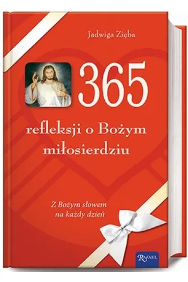 365 refleksji o Bo�ym mi�osierdziu - Jadwiga Zi�ba