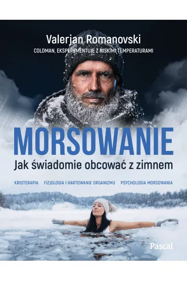 Morsowanie. Jak �wiadomie obcowa� z zimnem - Romanovski Valerjan