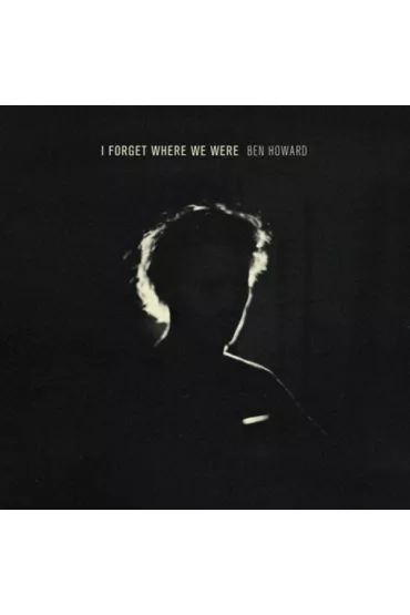 I Forget Where We Were (CD) - Ben Howard