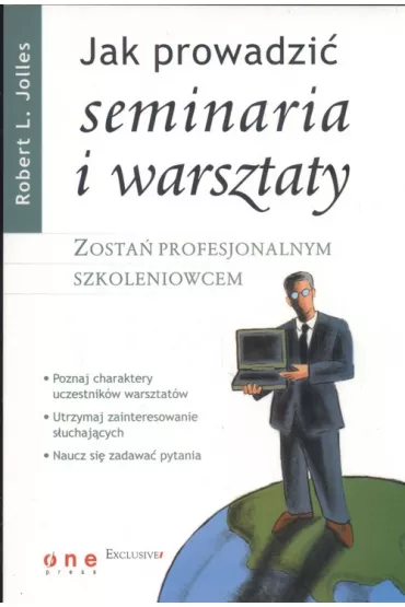 Jak prowadzi� seminaria i warsztaty - Robert Jolles