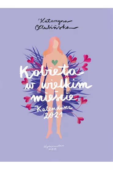 Kalendarz 2021. Kobieta w wielkim miecie - Katarzyna Olubiska