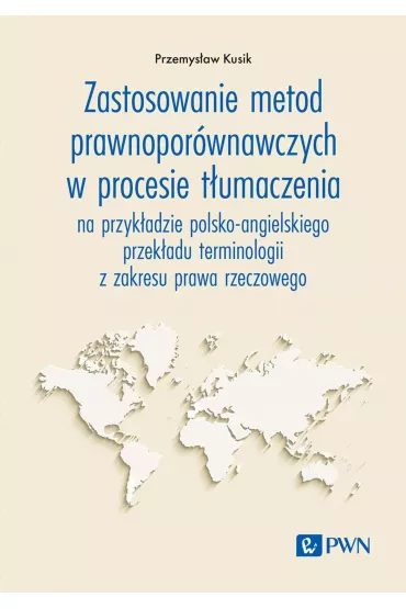 Zastosowanie metod prawnopor�wnawczych w procesie t�umaczenia - Przemys�aw Kusik