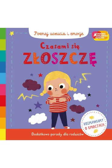 Czasami si� z�oszcz�. Akademia M�drego Dziecka. Poznaj uczucia i emocje - Campbell Books