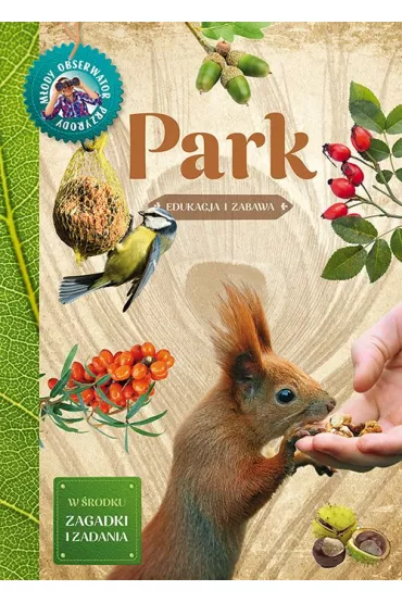 Park. M�ody obserwator przyrody - Tomasz Hryniewicki