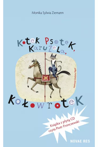 Kotek psotek karuzela ko�owrotek - Monika Sylwia Ziemann