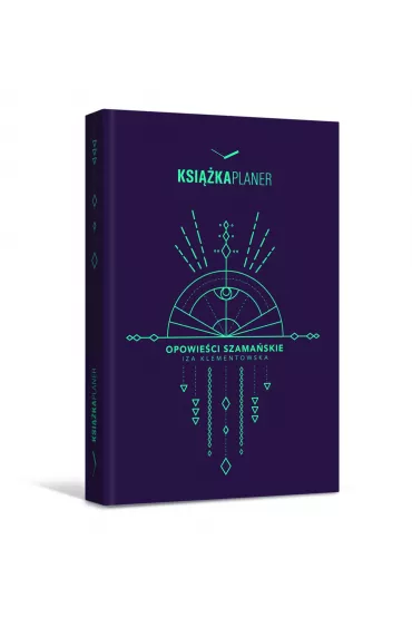 Ksi��ka planer. Opowie�ci szama�skie - Izabela  Klementowska