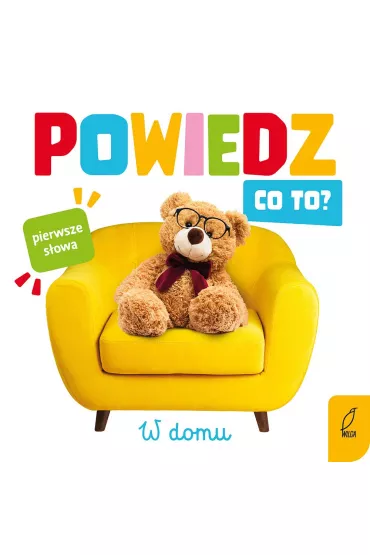 Powiedz co to? W domu