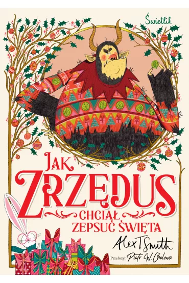 eBook Jak Zrz�dus chcia� zepsu� �wi�ta mobi epub - Alex T. Smith
