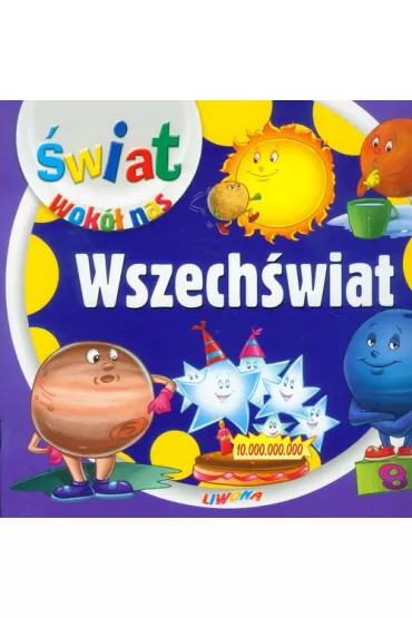 �wiat wok� nas. Wszech�wiat