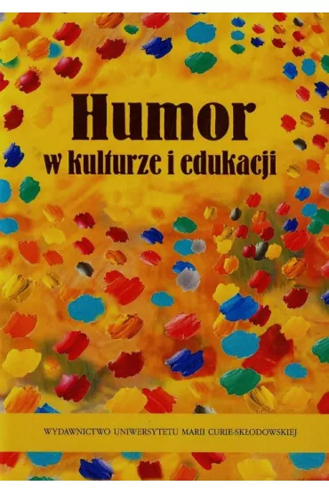 Humor w kulturze i edukacji - Ewa Dunaj, Ma�gorzata Latoch-Zieli�ska