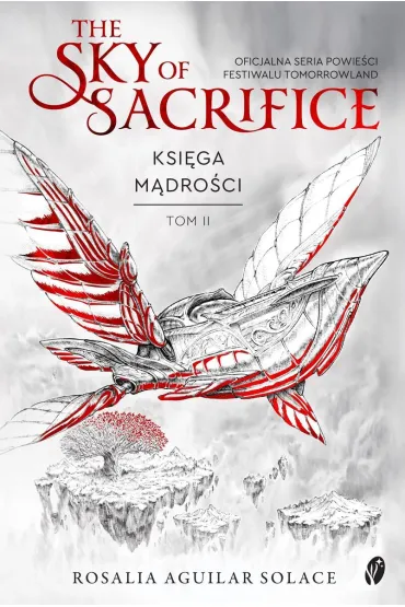 The Sky of Sacrifice. Ksi�ga m�dro�ci. Tom 2 - Rosalia  Aguilar Solace