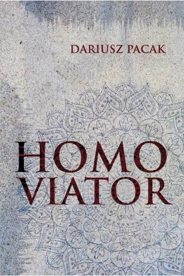 Homo Viator - Dariusz  Pacak