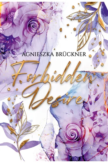 Forbidden Desire - Agnieszka Bruckner