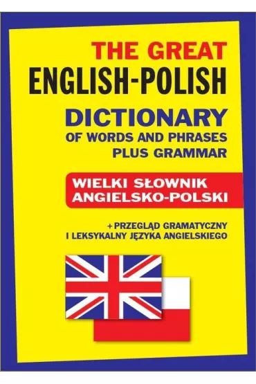 The Great English-Polish Dictionary of Words and Phrases plus Grammar. Wielki s�ownik angielsko-pols - Jacek Gordon