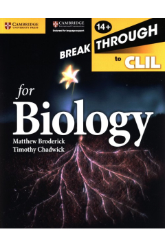Breakthrough to CLIL for Biology. Age 14+. Workbook