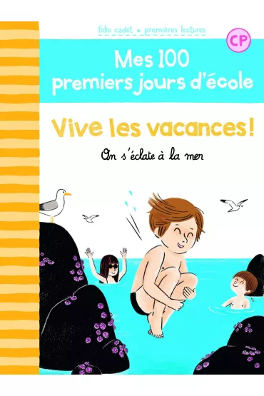 LF Mes 100 premiers jours d`ecole On s`eclate a la mer - Mathilde Br�chet