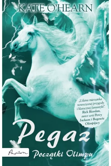 Pocz�tki Olimpu. Pegaz. Tom 4 - Kate O'Hearn